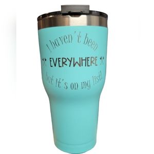 I Haven't Been Everywhere RV Camper Rtic 30 oz Teal Stainless Tumbler